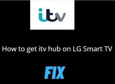 How To Get ITV Hub On LG Smart TV – IPopline